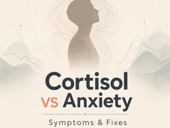 High Cortisol Symptoms That Mimic Anxiety (and Fixes)